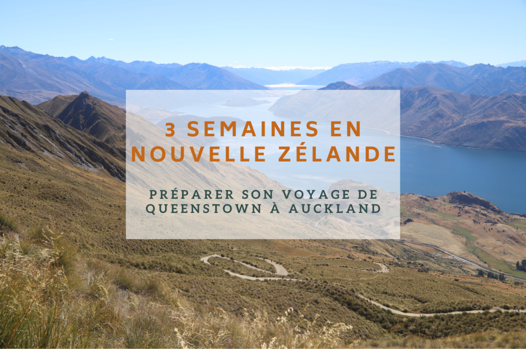 Itinéraire de 3 semaines en Nouvelle Zélande pour préparer son voyage